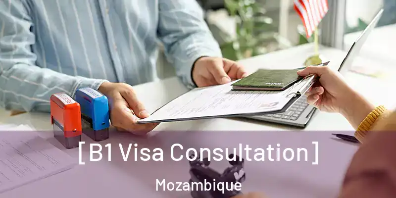  [B1 Visa Consultation] Mozambique
