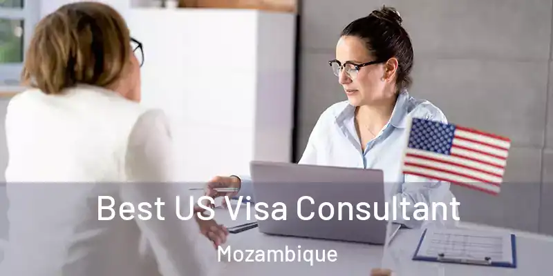  Best US Visa Consultant Mozambique