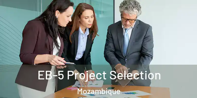  EB-5 Project Selection Mozambique