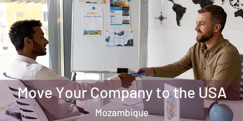  Move Your Company to the USA Mozambique
