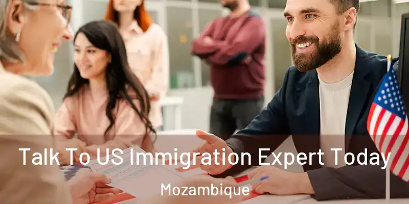  Talk To US Immigration Expert Today Mozambique