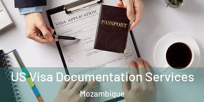 US Visa Documentation Services Mozambique
