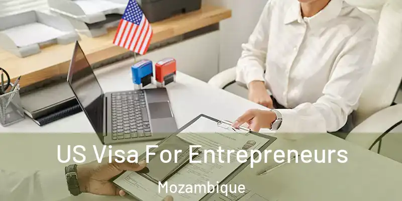 US Visa For Entrepreneurs Mozambique