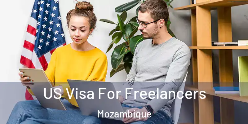  US Visa For Freelancers Mozambique