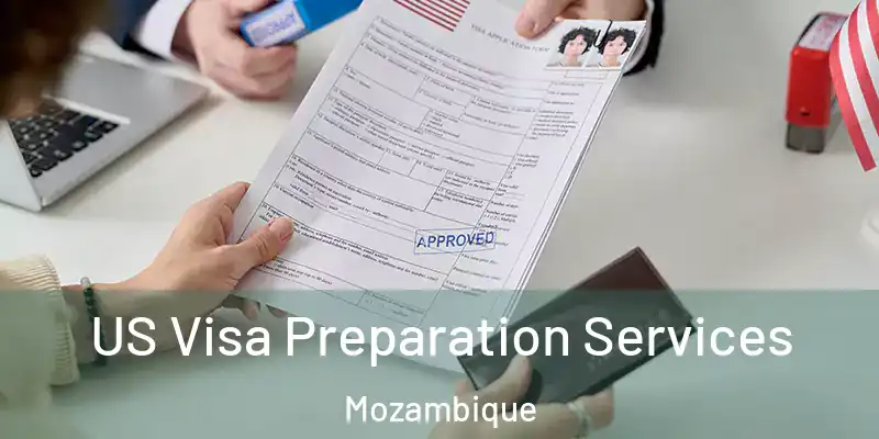  US Visa Preparation Services Mozambique